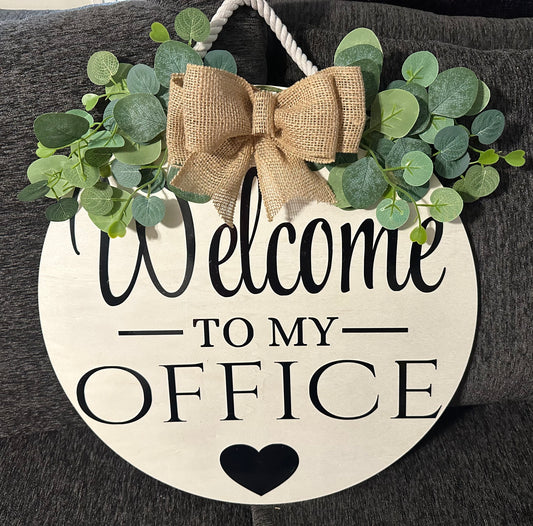 Welcome to My office sign